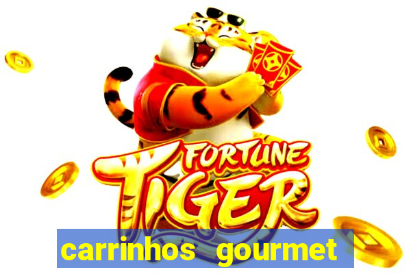 carrinhos gourmet para festas